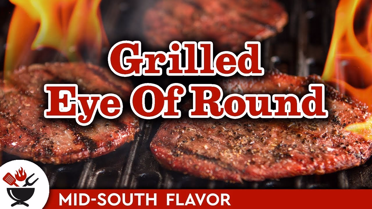 How do you Grill an eye of round steak?