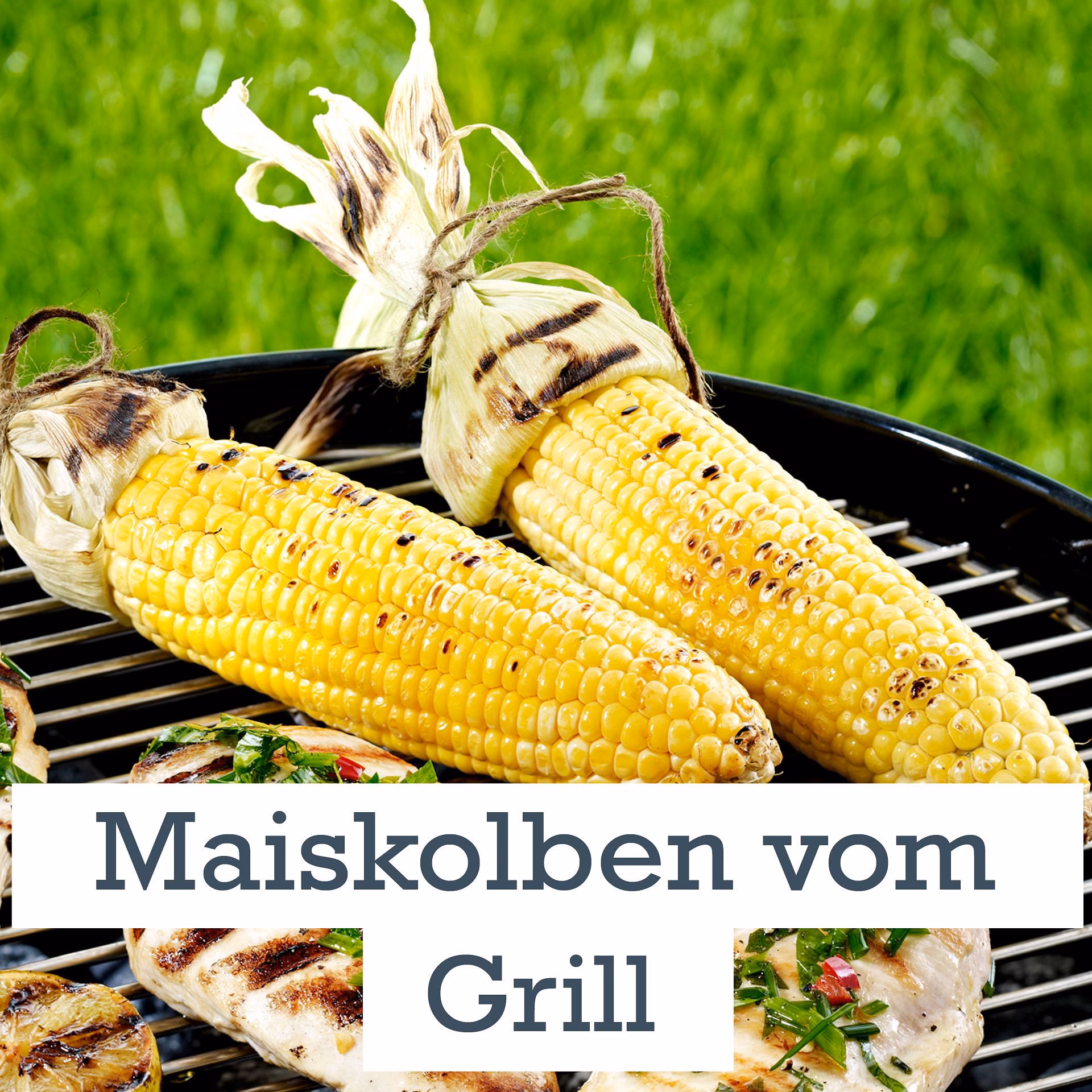 Wie bereite ich Mais auf den Grill ein?